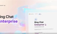 微软推出企业版Bing Chat  提供强大的商业数据保护